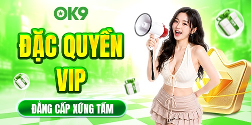 dac-quyen-vip-cua-ok9